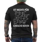 Ist Nichts Für Schwache Nerven Ist Nichts Für Schwache Nerven T-Shirt mit Rückendruck