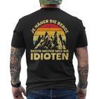 Je Näher Die Berge Desto Weiter Weg Idioten Berglandschaft T-Shirt mit Rückendruck