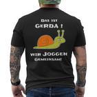 Joggen Sport Lustiger Spruch Das Ist Gerda Wir Joggen Gemeinsam Laufen Slow Schnecke Short-Sleeved S T-Shirt mit Rückendruck