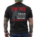 Keine Sorge Wenn Du Den Schuss Hören Kannst Warst Nicht Ziel T-Shirt mit Rückendruck