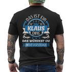 Klaus Name First Name Day Das Ist Ein Klaus Ding T-Shirt mit Rückendruck