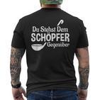 Koch Chefkoch Küchen Chef Du Stehst Dem Schöpfer Text In German T-Shirt mit Rückendruck