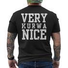 Very Kurwa Nice Poland Polska Polskieery Nice T-Shirt mit Rückendruck