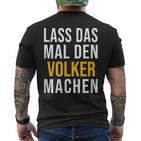 Lass Das Mal Denolker Machenorname Name T-Shirt mit Rückendruck