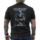 Lass Mich Nachdenk Lass Mich Kurzdenken German Langu T-Shirt mit Rückendruck