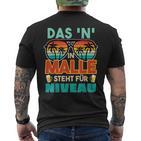 Mallorca Urlaub Saufen Das N In Malle Steht Für Niveau T-Shirt mit Rückendruck