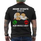 Meine Schafe Rufen An Ich Muss Los T-Shirt mit Rückendruck