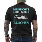 Mir Reichts Ich Geh Diving Outfit Diving T-Shirt mit Rückendruck