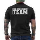 Nie Ohne Mein Team Für Eine Fussballmannschaft T-Shirt mit Rückendruck