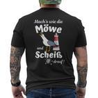 Ostsee Fun-Mach's Wie Die Möwe Und Scheiß Drauf T-Shirt mit Rückendruck