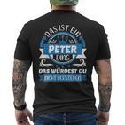 Peter Name First Name Day Das Ist Ein Peter Ding T-Shirt mit Rückendruck