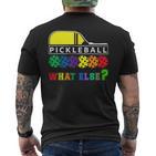 Pickleball What Else T-Shirt mit Rückendruck