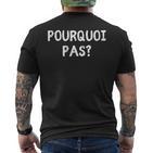 Pourquoi Pas Quote T-Shirt mit Rückendruck