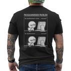 Programmer Problem Es Works Computer Nerd T-Shirt mit Rückendruck