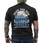 Reiseor Dem Sterben Sonst Reisen Deine Erben Kreuzfahrt German T-Shirt mit Rückendruck