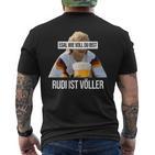 Rudi Istolller Egal Wieoll Du Bist T-Shirt mit Rückendruck