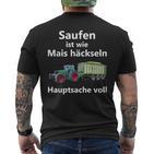 Saufen Ist Wie Mais Häckeln Hauptsachetoll T-Shirt mit Rückendruck