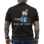 Schnapps Ouzo Party Bock Auf Ouzo T-Shirt mit Rückendruck