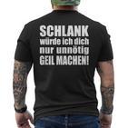 Slim Würde Ich Dich Nur Unnötig Slogan T-Shirt mit Rückendruck