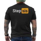 Step Sis Joke Adult T-Shirt mit Rückendruck