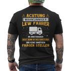 Truck Driver Achtung Insane Truck Driver T-Shirt mit Rückendruck