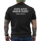 Vintage Car Echte Autos Haben Durst Keine Ladezeit T-Shirt mit Rückendruck