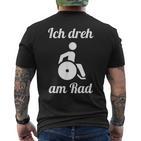 Wheelchair Driver Ich Dreh Am Rad Slogan Wheelchair T-Shirt mit Rückendruck