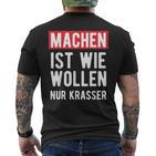 Make Is Like Wollen Nur Krasser Motif T-Shirt mit Rückendruck