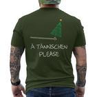 Ä Tännschen Please As A Christmas T-Shirt mit Rückendruck