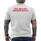 Big Heart Bigger Butt T-Shirt mit Rückendruck