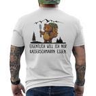 Eigentlich Will Ich Nur Kaiserschmarrn Essen T-Shirt mit Rückendruck