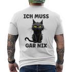 Ich Muss Gar Nix Böse Katze Inabhäng T-Shirt mit Rückendruck