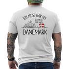 Ich Muss Gar Nix Ich Muss Nur Nach Denmark Gray S T-Shirt mit Rückendruck