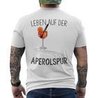 Leben Auf Der Aperolspur Life T-Shirt mit Rückendruck