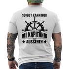 So Gut Kann Nur Die Kapitänin Aussehen T-Shirt mit Rückendruck