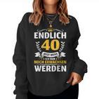 40 Jahre Mann Woman 40Th Birthday Finally 40 S Sweatshirt Frauen