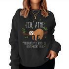 Sloth Ich Atme Produktiv Chiller Relax Sweatshirt Frauen