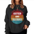 Ich Habe Zwei Titel Schwester Und Taxifahrer Sweatshirt Frauen