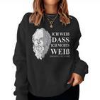 Ich Weiß Dass Ich Nichts Weiß Socrates Philosoph Teacher Sweatshirt Frauen