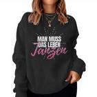 Man Muss Das Leben Tanzanz Women's Celebration Party Disco S Sweatshirt Frauen