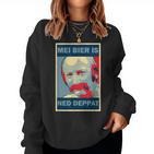 Mei Beer Is Ned Deppat Mundl Sweatshirt Frauen