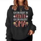 Retirement Rente Ich Binollzeit Oma Sweatshirt Frauen