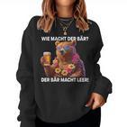 Wie Machcht Der Bär Der Bär Macht Empty Bears Beer Bear Sweatshirt Frauen