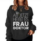 Women's Wife Doctor For Doctor's Title Promotion Sweatshirt Frauen