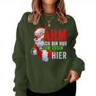 Ich Bin Nur Zum Essen Hier Christmas Women Sweatshirt Frauen