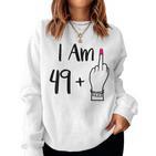 I Am 49 Plus 1 Middle Finger For A 50Th 50 Old Sweatshirt Frauen