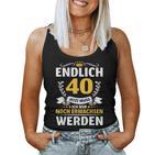 40 Jahre Mann Woman 40Th Birthday Finally 40 S Tank Top Frauen