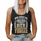 Beer Order Tobias Beer Drinking Beer Brewerer Beer Drinker Tank Top Frauen