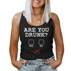 Bist Du Drunken Kreuze An Are You Drunk Tank Top Frauen