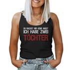 Du Macht Mir Keine Angst Ich Habe Zwei Daughters Tank Top Frauen